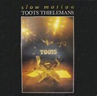 TOOTS THIELEMANS Slow Motion album cover