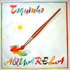 TOQUINHO Aquarela album cover