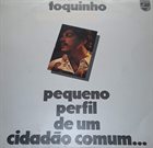 TOQUINHO Toquinho Cantando - Pequeno Perfil De Um Cidadão Comum... (aka Cantando & Tocando) album cover