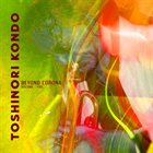 TOSHINORI KONDO 近藤 等則 Beyond Corona : Volume Five album cover