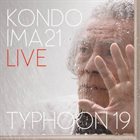 TOSHINORI KONDO 近藤 等則 KONDO・IMA21 : Typhoon 19 (LIVE) album cover