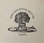 TRAFFIC — John Barleycorn Must Die album cover