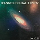 TRANSCENDENTAL EXPRESS 10​.​30​.​21 album cover