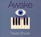 TRAVIS SHOOK Awake album cover