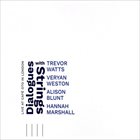 TREVOR WATTS Dialogues With Strings (Live At Cafe Oto In London) album cover