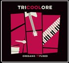 TRICOOLORE Oregano Infused album cover