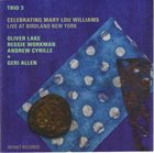TRIO 3 Celebrating Mary Lou Williams - Live At Birdland New York (with Geri Allen) album cover