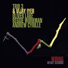 TRIO 3 — Wiring (with Vijay Iyer) album cover