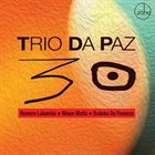 TRIO DA PAZ 30 album cover