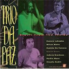 TRIO DA PAZ Brasil From The Inside album cover