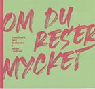 TRONDHEIM JAZZ ORCHESTRA Om Du Reser Mycket / if You Travel A Lot album cover