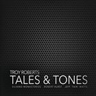 TROY ROBERTS Tales & Tones album cover