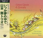 TSUYOSHI YAMAMOTO Once Upon A Dream - Jazz In Wonderland Vol.2 album cover