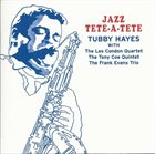 TUBBY HAYES Jazz Tete-Tete album cover