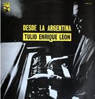 TULIO ENRIQUE LEÓN Desde La Argentina album cover