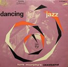 TURK MURPHY Dancing Jazz album cover