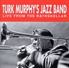 TURK MURPHY Live from the Rathskellar, Vol. 1 album cover