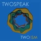 TWOSPEAK Twoism album cover