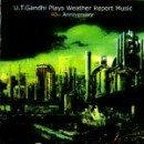 U. T. GANDHI U.T. Gandhi plays Weather Report album cover