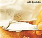 ULRICH DRECHSLER Café Drechsler : And Now...Boogie! album cover