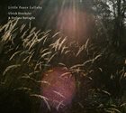 ULRICH DRECHSLER Ulrich Drechsler & Stefano Battaglia : Little Peace Lullaby album cover