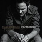 ULRICH DRECHSLER Ulrich Drechsler, Jörg Mikula, Heimo Trixner ‎: Daily Mysteries album cover