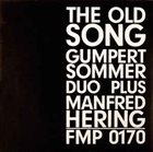 ULRICH GUMPERT Gumpert Sommer Duo  Plus Manfred Hering ‎: The Old Song album cover