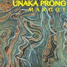 UNAKA PRONG Margot album cover