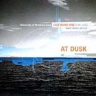 UNIVERSITY OF NORTHERN IOWA JAZZ BAND ONE At Dusk album cover