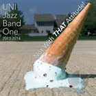 UNIVERSITY OF NORTHERN IOWA JAZZ BAND ONE Not with that Attitude album cover