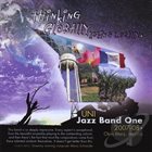 UNIVERSITY OF NORTHERN IOWA JAZZ BAND ONE Thinking Globally Acting Locally album cover