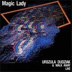 URSZULA DUDZIAK Magic Lady album cover