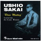 USHIO SAKAI Blues Meeting Featuring Sunao Wada album cover