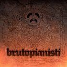 UTOPIANISTI Brutopianisti album cover