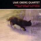 UWE OBERG Uwe Oberg Quartet : Nigglin' The Auer: Live At Nigglmühle album cover