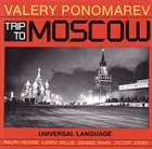 VALERY PONOMAREV Trip to Moscow album cover