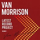 VAN MORRISON Latest Record Project Vol.1 album cover