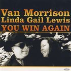 VAN MORRISON Van Morrison, Linda Gail Lewis ‎: You Win Again album cover