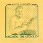 VASSAR CLEMENTS Crossing The Catskills album cover