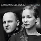 VERONIKA HARCSA Veronika Harcsa & Bálint Gyémánt : Tell Her album cover