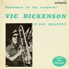 VIC DICKENSON Gentleman Of The Trombone album cover