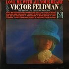 VICTOR FELDMAN Love Me With All Your Heart album cover