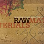 VIJAY IYER Vijay Iyer & Rudresh Mahanthappa ‎: Raw Materials album cover