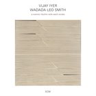 VIJAY IYER Vijay Iyer / Wadada Leo Smith : A Cosmic Rhythm With Each Stroke Album Cover