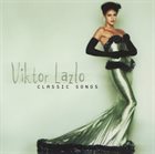 VIKTOR LAZLO Classic Songs album cover