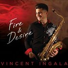 VINCENT INGALA Fire & Desire album cover