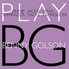 VINNIE SPERRAZZA Vinnie Sperrazza · Jacob Sacks · Masa Kamaguchi : Play Benny Golson album cover