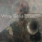VINNY GOLIA Syncquistic Linear Explorations and their Geopolitical Outcomes album cover
