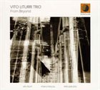 VITO LITURRI Vito Liturri Trio ‎: From Beyond album cover