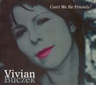 VIVIAN BUCZEK Can't We Be Friends? album cover